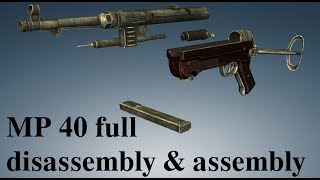 MP 40 full disassembly amp assembly [upl. by Reffotsirhc55]