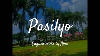 PASILYO English Lyrics  English Cover by Aka [upl. by Ezara799]