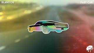 BLANDOS  Fast Car Official Lyric Video [upl. by Rochester787]