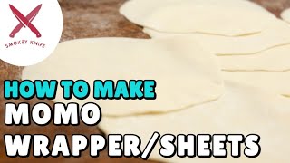 Momo Wrapper at home  How to prepare Momo Dough and Momo Sheets at home [upl. by Anuahc511]