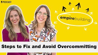 Steps to Fix and Avoid Overcommitting  Empire Building EP 234 [upl. by Leicam]