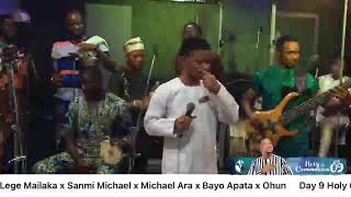 Day 9 Holy Communion king Ajidara ft Lege Mailaka x Sanmi Michael x Michael Ara x Bayo Apata x Ohun [upl. by Akienahs]