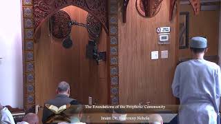 The Foundations of the Prophetic Community  Imam Dr Basyouny Nehela [upl. by Aicinat]