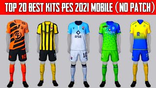 TOP 20 BEST KITS IN PES 2021 MOBILE  NO PATCH  100 BY KONAMI  PART  1 [upl. by Ardme]