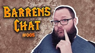 Barrens Chat  The Best WoW Podcast on the Tube 05 [upl. by Mada8]