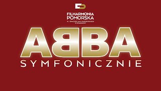 ABBA Symfonicznie  Filharmonia Pomorska [upl. by Eckhardt805]