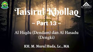 13 Taisirul Khollaq Al Hiqdu Dendam dan Al Hasadu Dengki [upl. by Eggleston845]