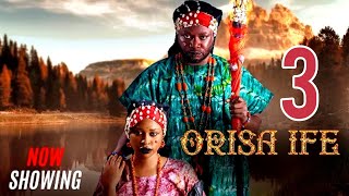 Orisa Ife 3  Latest Yoruba Movie 2024  Orisa Ife  Itele  orisaife [upl. by Ordnasela]