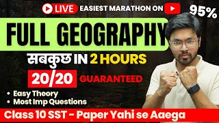 DONT MISS  Full Geography in 2 HOURS LIVE  Easy Theory amp Important Questions  Class 10 SST [upl. by Llij63]