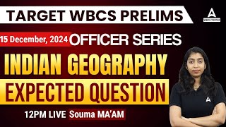 WBCS Prelims 2024  WBCS Indian Geography Expected Questions  by Souma Maam [upl. by Kermie]