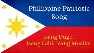 Philippine Patriotic Song  Isang Dugo Isang Lahi Isang Musika [upl. by Yrneh]