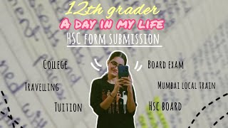 HSC form filling  A day in my life  12th grader  College life  Mumbai  Local train  Studyvlog [upl. by Alyks]