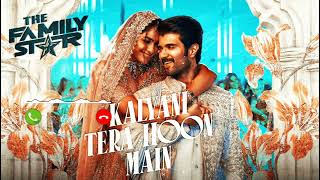 Kalyani Tera Hoon Main Ringtone  The Family Star  Vijay Deverakonda Mrunal  Download link 👇 [upl. by Ahtelat830]