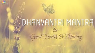 Mantra for Good Health amp Healing  Dhanvantri Mantra [upl. by Chamkis]