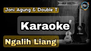 Ngalih Liang  Joni Agung amp Double T KARAOKE No Vocal [upl. by Peale23]