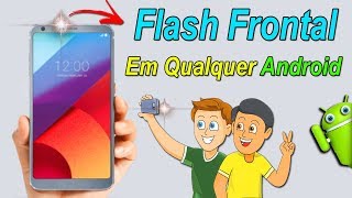 Seu Celular Android Não Tem Flash Frontal Então Você Tem Que Ver Essa Dica [upl. by Ikila]