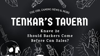 Knave 2e  Should Backers Come Before Con Sales [upl. by Nahgam]