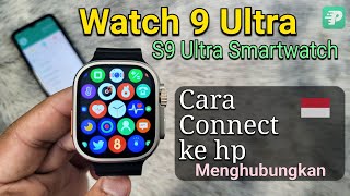 Watch 9 Ultra S9 Ultra Smartwatch Cara Menghubungkan Ke hp  Jam Fitpro Connect to Phone 🇮🇩 [upl. by Adeline]