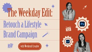 The Weekday Edit Retouch a Lifestyle Brand Campaign with Weekend Creative [upl. by Mccollum]