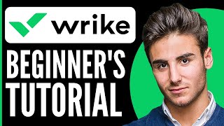 How to Use Wrike for Beginners  Wrike Tutorial 2024 [upl. by Eldora989]