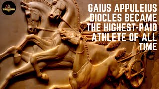 Gaius Appuleius Diocles Became the HighestPaid Athlete of All Time [upl. by Tiffany]