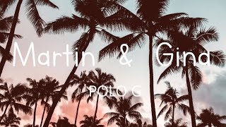 MARTIN amp GINA  POLO G Lyrics [upl. by Sheri]