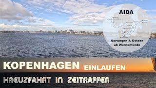 Kopenhagen  Dänemark  Einlaufen  Anlegen  AIDA Kreuzfahrt in Zeitraffer [upl. by Almeda422]