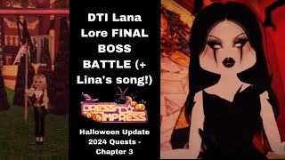 DTI Lana Lore Chapter 3 BOSS BATTLE  Lina’s song  Dress To Impress Halloween Update 2024 [upl. by Llerod]