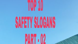 Top 10 SAFETY SLOGANS PART02 [upl. by Emyam]