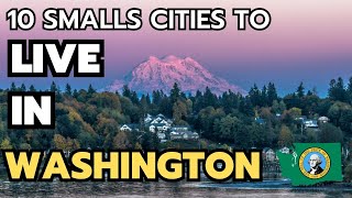 The 10 best small towns to live in Washington State [upl. by Assyli]