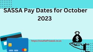 SASSA Pay Dates for October 2023 SASSA Payments Dates Child Support Grant [upl. by Hannah]