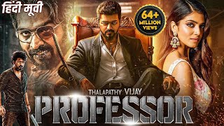 Thalapathy Vijays PROFESSOR Blockbuster Hindi Dubbed Full Movie  Vijay Sethupathi Malvika Mohanan [upl. by Michele]