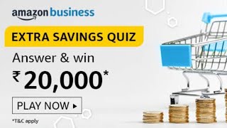 Extra Savings Quiz Answers  Amazon Business Quiz 4  25 June 2020 [upl. by Cherey]