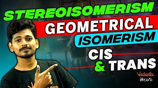 Stereoisomerism  Geometrical Isomerism  Cis amp Trans  Chemistry  Vedantu Telugu [upl. by Martin423]