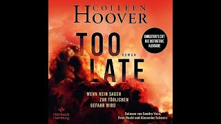 Kostenloses Hörbuch Colleen Hoover  Too late auf Deutsch [upl. by Ellinnet]