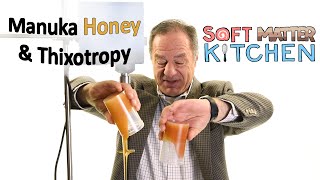 Soft Matter Kitchen  Manuka Honey amp Thixotropy with Gerry Fuller [upl. by Iohk973]