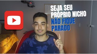 Não deixe de gravar vídeos para o Youtube Seja seu próprio nicho [upl. by Ijan173]