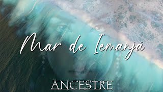 Mar de Iemanjá   Ancestre  Música de rezo Umbanda  Candomblé [upl. by Evalyn]