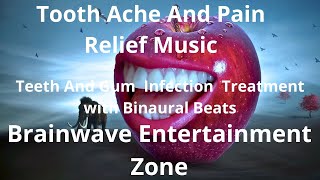 Tooth PAIN Relief💊 amp Infection Treatment Binaural Beats with Isochronic Tone Dental and Gum Problems [upl. by Yenobe]