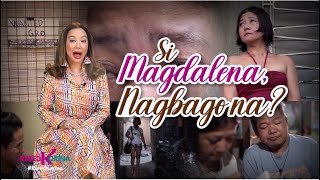 Si Magdalena Nagabago Na Part 1  RATED KORINA [upl. by Bolte]