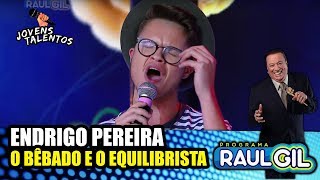 ENDRIGO PEREIRA  O BÊBADO E O EQUILIBRISTA ELIS REGINA JOVENS TALENTOS 2118 RAUL GIL [upl. by Hsevahb]