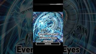 Every BlueEyes White Dragon Artwork Compilation [upl. by Nilloc648]