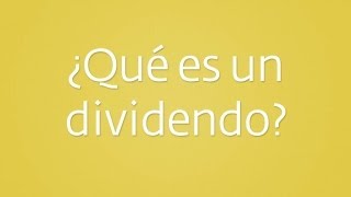 ¿Qué es un dividendo [upl. by Nomyaw]