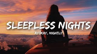 ayokay  Sleepless Nights Lyrics ft Nightly [upl. by Asenaj]