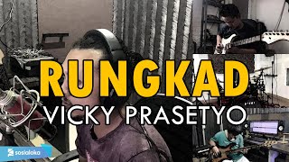 Vicky Prasetyo  Rungkad  ROCK COVER by Sanca Records [upl. by Eilarol]