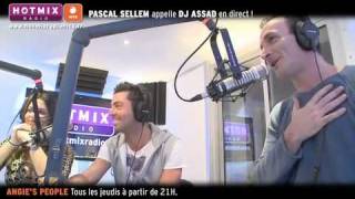 PASCAL SELLEM APPELLE DJ ASSAD EN DIRECT SUR HOTMIXRADIO [upl. by Trebuh]