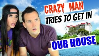 CRAZY MAN TRIES TO GET IN OUR HOUSE  STORYTIME  COLLAB WITH TRAVIS DEAN [upl. by Alhsa]