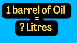 How many litres in a barrel  How many liters in a gallon  How many litres in one barrel of oil [upl. by Eveivaneg769]