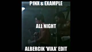 Example  All Night  Albercik Vixa Edit [upl. by Nevah]