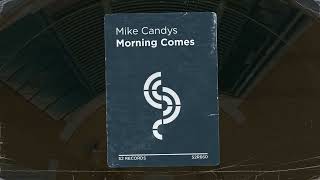 Mike Candys  Morning Comes [upl. by Filiano]